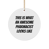 Funny Pharmacist Gifts for Men from Friends - 'This Is What An Awesome Pharmacist Looks Like' Circle Ornament for Christmas - Image 1